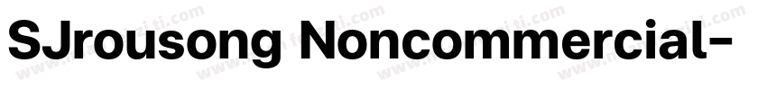 SJrousong Noncommercial字体转换